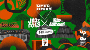 Live & Direct : Jazzbois x Kid Abstrakt