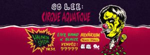 Co Lee: Cirque Aquatique