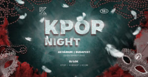 OfficialKEvents / Budapest: KPOP & KHIPHOP Night Masquerade Theme