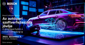 Bosch Software Meetup – Az autóipari szoftverfejlesztés jövője