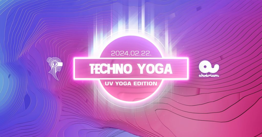 Techno Yoga – UV Yoga Edition