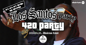Los Santos Party / 420 Party / 80’s ,90’s, 00’s HIPHOP, RAP, R’N’B