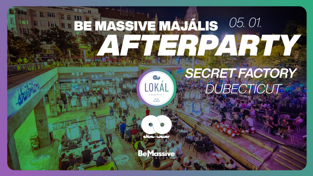 Be Massive Majális Afterparty