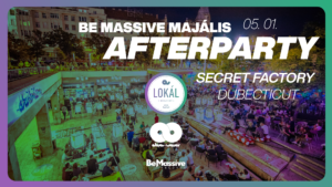 Be Massive Majális Afterparty