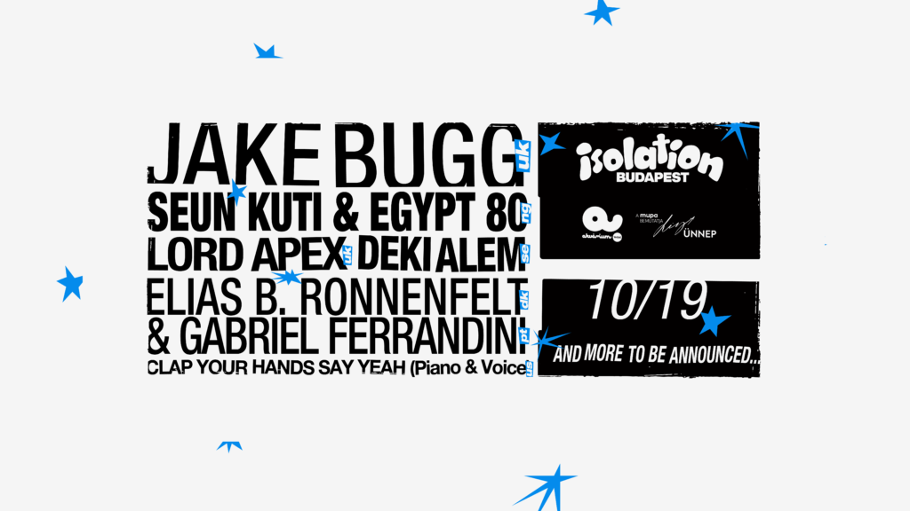 Isolation Budapest – Jake Bugg, Seun Kuti & Egypt 80 and more