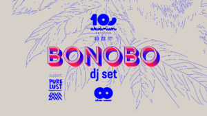 A 10 éves Akvárium Klub bemutatja: BONOBO DJ Set