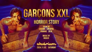 GARÇONS XXL – HORROR STORY