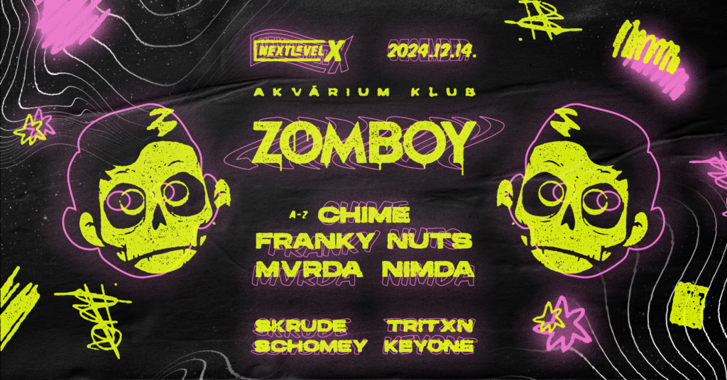 NEXT LEVEL X PRES.: ZOMBOY, NIMDA, MVRDA, FRANKY NUTS, CHIME,