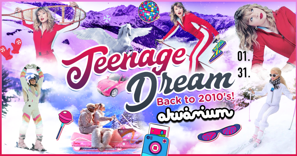 Teenage Dream – Back to 2010’s