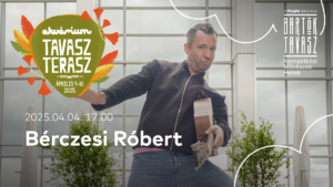 Bérczesi Robi – Akvárium Tavasz Terasz | Bartók Tavasz