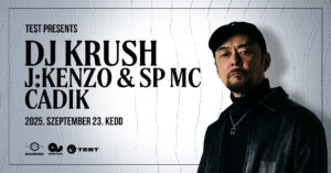 TEST pres. DJ Krush – J:Kenzo & SP MC