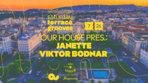 Saturday Terrace Grooves – OUR HOUSE PRES.: JANETTE, VIKTOR BODNAR
