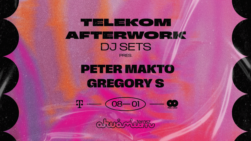 Telekom Afterwork DJ SETS pres. PETER MAKTO // GREGORY S