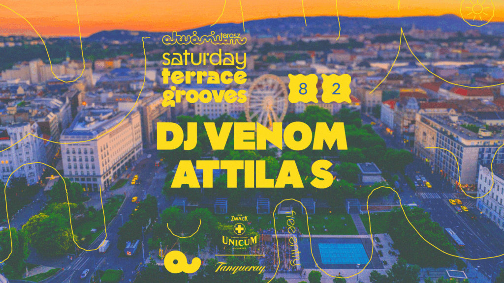Saturday Terrace Grooves – DJ VENOM, ATTILA S