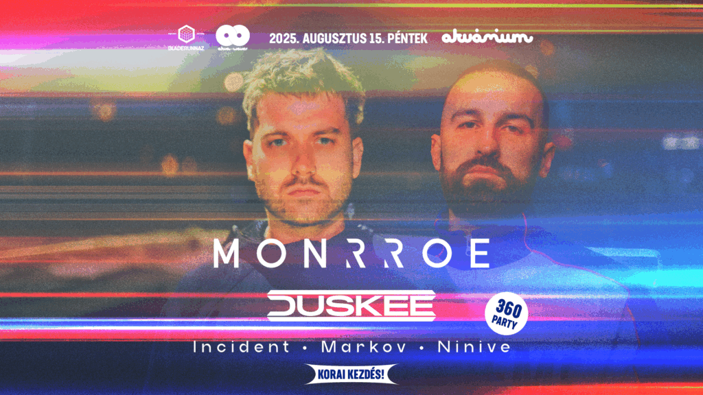 AkvaWaves & Bladerunnaz pres.: Monrroe & Duskee – 360 party
