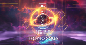 TECHNO YOGA // SEASON OPENING! // SATURNUS