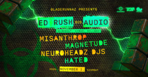 Bladerunnaz pres. Ed Rush b2b Audio – Misanthrop – Magnetude – Neuroheadz DJs