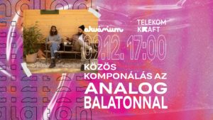 KÜTYÜWORKSHOP AZ ANALOG BALATONNAL!