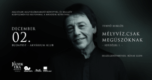 Fenyő Miklós egyszemélyes estje – Mélyvíz, csak megúszóknak