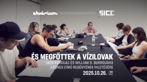 És megfőttek a vízilovak… – Jack Kerouac és William S. Burroughs azonos című regényének ihletésére