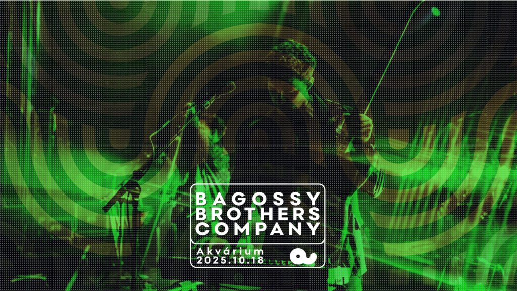 Bagossy Brothers Company – Day 2