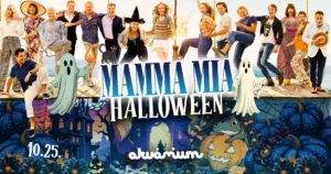 MAMMA MIA HALLOWEEN! GIMME GIMME AKVÁRIUM!