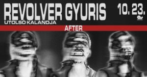 revolver gyuris utolsó aftere