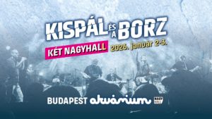 Kispál és a Borz – 1.nap