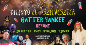 Dilinyó Előszilveszter: GATTER YANKEE, Keyone