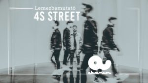 4S Street – Lemezbemutató koncert