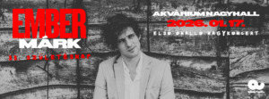 DUPLA KONCERT! Ember Márk 33. születésnap // Első önálló nagykoncert