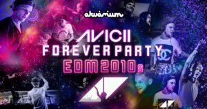 AVICII Forever Party – EDM 2010s