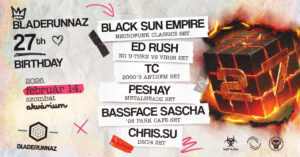 Bladerunnaz 27: Black Sun Empire – Ed Rush – TC – Peshay – Bassface Sascha