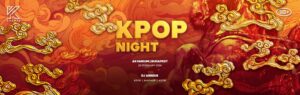 KPOP & KHIPHOP Night – Lunar New Year