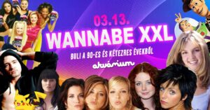 Wannabe XXL – Best of ’90S + ’00S // Akvárium NagyHall // Március 13. Péntek