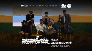 Membrán: Kész? lemezbemutató, Vendég: Brumiko