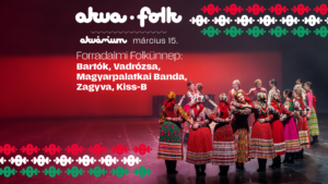 Akvafolk – 03.15 // Forradalmi Folkünnep: Bartók, Vadrózsa, Magyarpalatkai Banda, Zagyva, Kiss-B