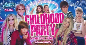 CHILDHOOD PARTY – We Were Still Young!