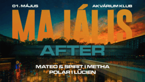 Majális After // Akvárium Klub