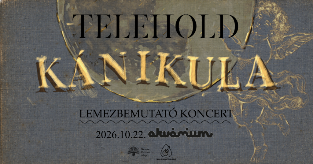 TELEHOLD – Kánikula – Lemezbemutató