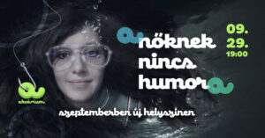 Kormos Anett est – A nőknek nincs humora