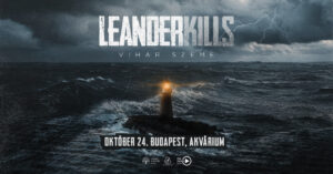 LEANDER KILLS – Vihar szeme