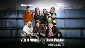 SICC Production: Janikovszky Éva: Velem Mindig Történik Valami – 11.10.